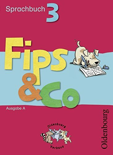 Fips & Co - Sprachbuch - Ausgabe A für alle Bundesländer (außer Bayern): 3. Schuljahr - Schülerbuch