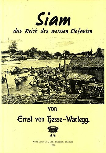 Siam das Reich des weissen Elefanten