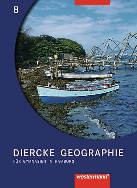 Diercke Geographie - Ausgabe 2004 für Gymnasien in Hamburg: Schülerband 8