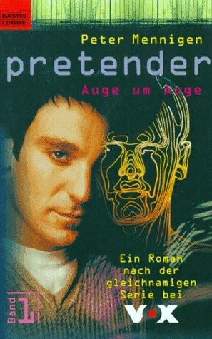 Pretender: Auge um Auge (Allgemeine Reihe. Bastei Lübbe Taschenbücher)