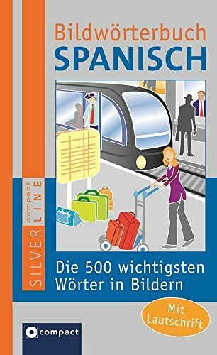 Bildwörterbuch Spanisch: Die 500 wichtigsten Wörter in Bildern. Mit Lautschrift