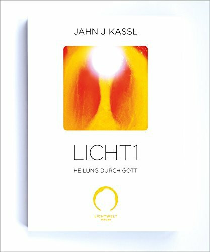 LICHT1: Heilung durch Gott