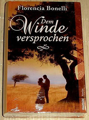 Dem Winde versprochen : Roman.