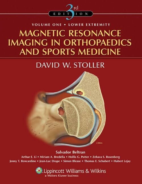 Magnetic Resonance Imaging in Orthopaedics and Sports Medicine, 2 Vols. Magnetic Resonance Imaging in Orthopaedics and Sports Medicine, 2 Vols.