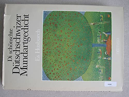 Di schönschte Dütschschwizer Mundartgedicht. Es Husbuech