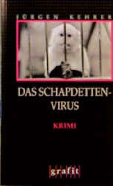 Das Schapdetten-Virus: Kriminalroman (Grafitäter und Grafitote)