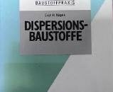 Dispersions-Baustoffe