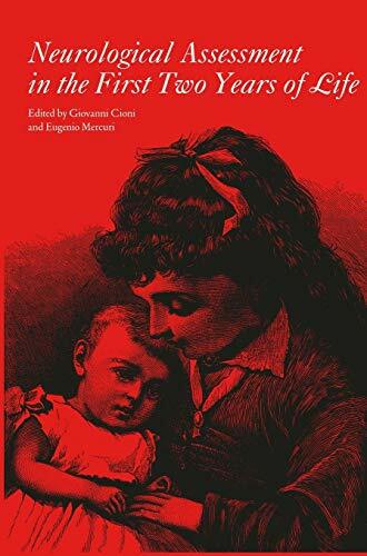 Neurological Assessment in the First Two Years of Life: Instruments for the Follow-Up of High-Risk Newborns (Clinics in Developmental Medicine) Neurological Assessment in the First Two Years of Life: Instruments for the Follow-Up of High-Risk Newborns (Clinics in Developmental Medicine)