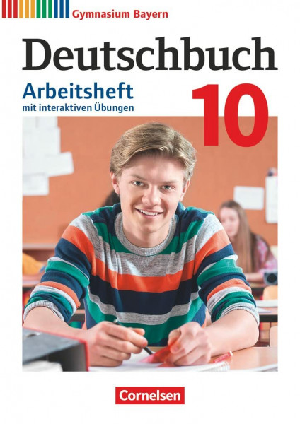 Deutschbuch Gymnasium - Bayern - Neubearbeitung - 10. Jahrgangsstufe: Arbeitsheft mit interaktiven Übungen online - Mit Lösungen