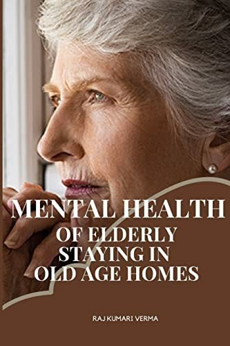 Mental health of elderly staying in old age homes