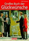 Das große Buch der Glückwünsche