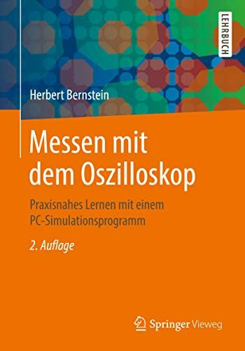 Messen mit dem Oszilloskop: Praxisnahes Lernen mit einem PC-Simulationsprogramm