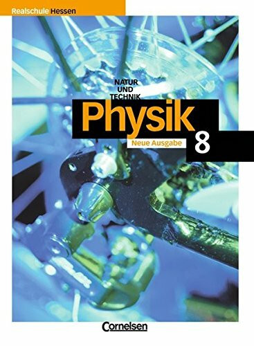 Physik für Realschulen - Natur und Technik - Hessen: 8. Schuljahr - Schülerbuch
