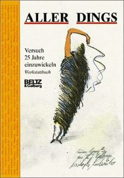 ALLER DINGS: Versuch, 25 Jahre einzuwickeln. Drittes Werkstattbuch zur Kinderliteratur (Beltz & Gelberg)