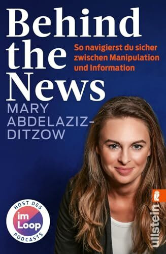 Behind the News: So navigierst du sicher zwischen Manipulation und Information