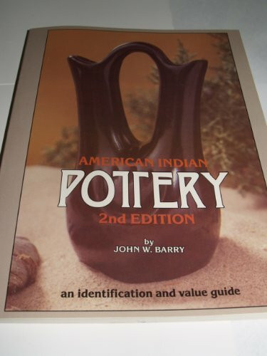 American Indian Pottery: An Identification and Value Guide