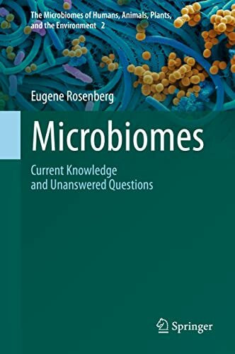 Microbiomes: Current Knowledge and Unanswered Questions (The Microbiomes of Humans, Animals, Plants, and the Environment, 2, Band 2)