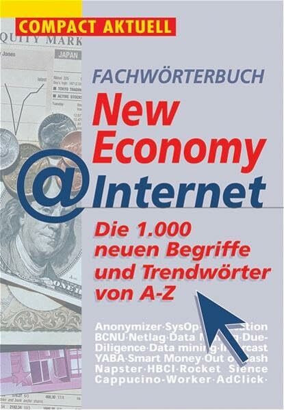 Trendwörterbuch New Economy & Internet: Die 1000 neuen Begriffe und Trendwörter von A - Z