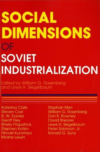 Social Dimensions of Soviet Industrialization (Indiana-Michigan Series in Russian and East European Studies)