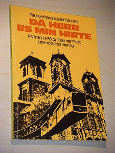 Dae Herr es min Hirte (Psalmen 1 - 50 op Barmer Platt)