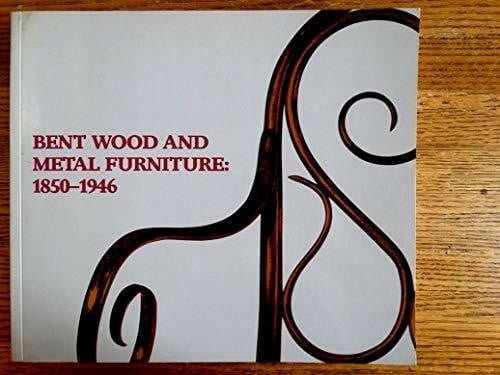 Bent Wood and Metal Furniture: 1850-1946