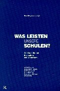 Was leisten unsere Schulen?: Zur Qualität und Evaluation von Unterricht