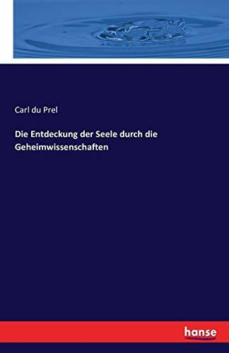 Die Entdeckung der Seele durch die Geheimwissenschaften