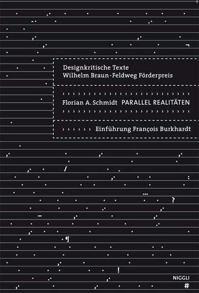 Parallel Realitäten: Designkritische Texte - Wilhelm Braun-Feldweg Förderpreis