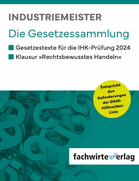 Industriemeister: Die Gesetzessammlung 2024