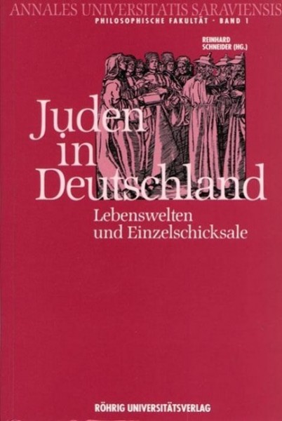 Juden in Deutschland. Lebenswelten und Einzelschicksale