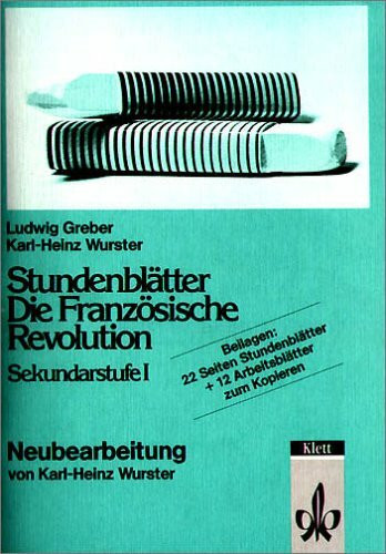 Stundenblätter Die Französische Revolution - Neubearbeitung: Sekundarstufe I