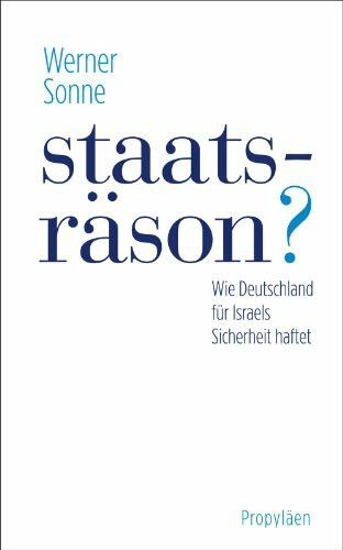 Propyläen Verlag Staatsräson?, Wie Deutschland Für Israels Sicherheit Haftet