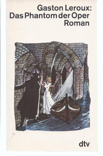 DAS PHANTOM DER OPER: Roman (dtv Literatur)