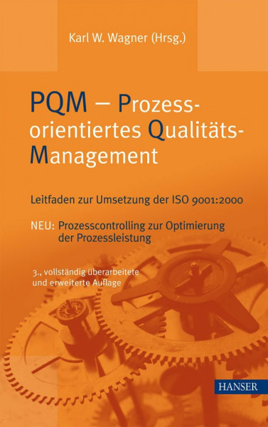 PQM - Prozessorientiertes Qualitätsmanagement: Leitfaden zur Umsetzung der ISO 9001:2000
