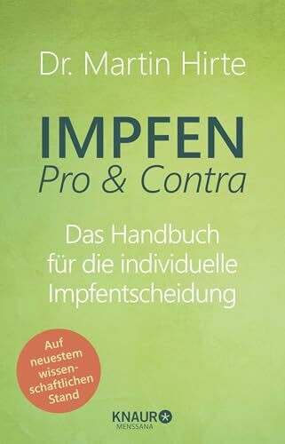 Impfen Pro & Contra: Das Handbuch für die individuelle Impfentscheidung | Vollständig überarbeitete und aktualisierte Neuausgabe des Impf-Bestsellers