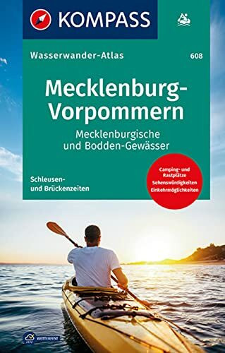 KOMPASS Wasserwanderatlas Mecklenburg-Vorpommern: Mecklenburgische und Bodden-Gewässer, reiß.- und wetterfest, mit Schleußenzeiten und Campinplätzen