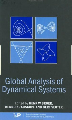 Global Analysis of Dynamical Systems: Festschrift Dedicated to Floris Takens for His 60th Birthday