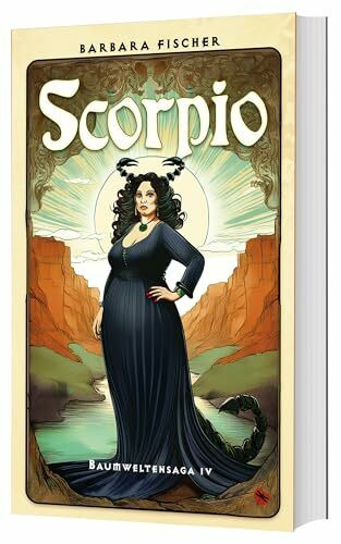 Scorpio: Baumweltensaga 4 (Edition Drachenfliege)