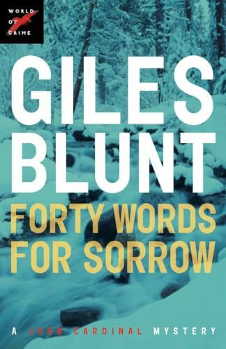 Forty Words for Sorrow (The John Cardinal Crime Series, Band 1)