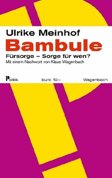 Bambule. Fürsorge - für wen?