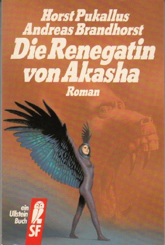 Die Renegatin von Akasha (Ullstein Phantastische Phänomene)