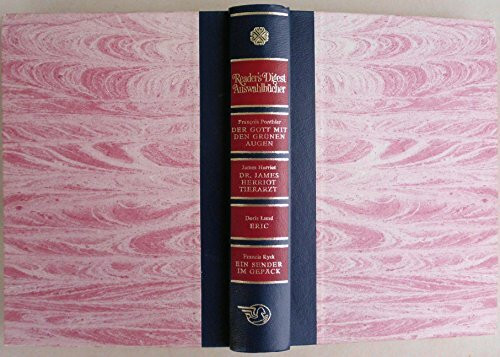 Der Gott mit den grünen Augen. Herriot, James: Dr. James Herriot - Tierarzt. Lund, Doris: Eric - der wunderbare Funke Leben. Ryck, Francis: Ein Sender im Gepäck. (Reader's Digest Auswahlbücher)