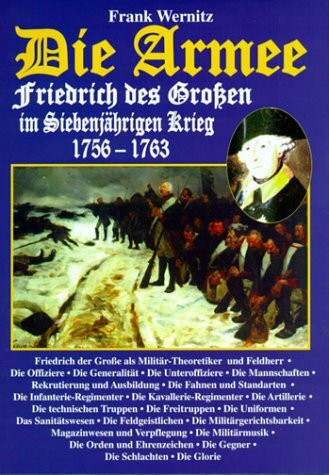 Die Armee Friedrich des Grossen im Siebenjährigen Krieg