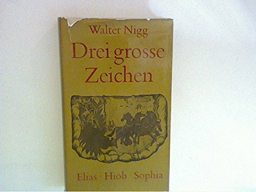 Drei große Zeichen. Elias, Hiob, Sophia