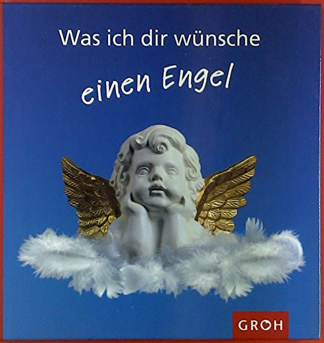 Was ich dir wünsche einen Engel: Sonderedition Gold