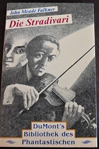 Die Stradivari: Klassische Gespenstergeschichten (DUMONT Bibliothek des Phantastischen)
