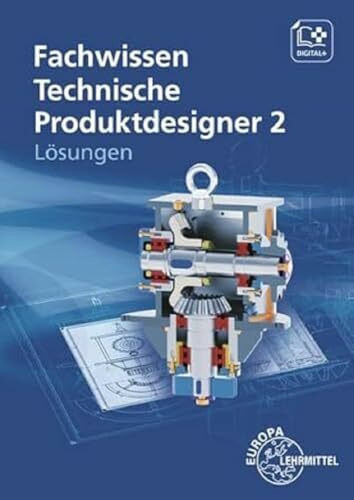 Lösungen zu 15167 Fachwissen Technische Produktdesigner 2