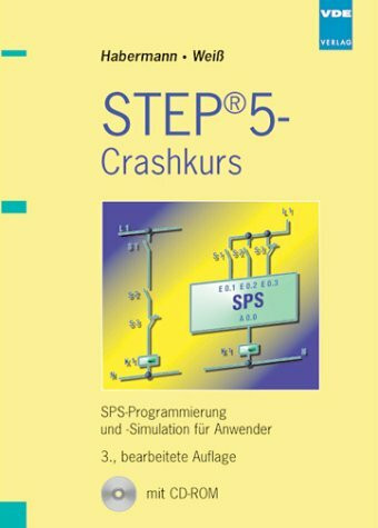 STEP®5-Crashkurs. SPS-Programmierung und -Simulation für Anwender