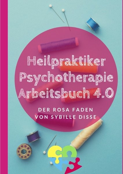 Heilpraktiker Psychotherapie Ausbildung kompakt 2.0 / Heilpraktiker Psychotherapie - Arbeitsbuch 3.0