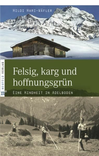Felsig, karg und hoffnungsgrün: Eine Kindheit in Adelboden